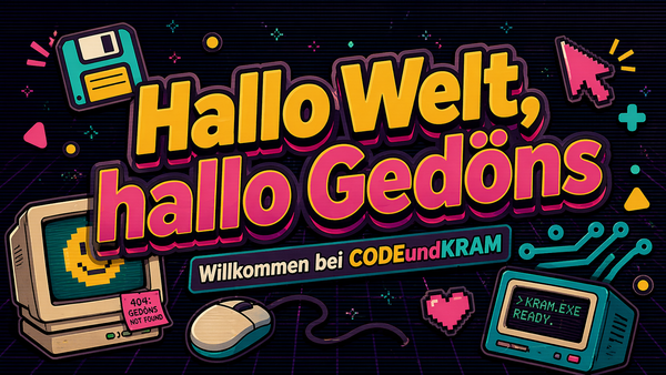 Hallo Welt, hallo Gedöns